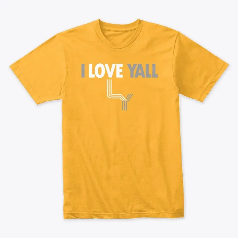 I Love Yall Tee - Unisex